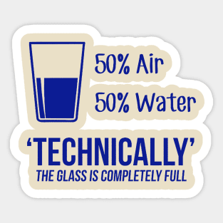 GLASS IS ALWAYS FULL Sticker